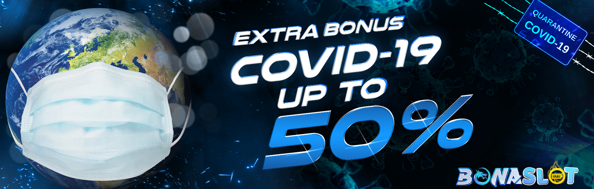 Extra Bonus Spesial Covid-19 Up To 50%