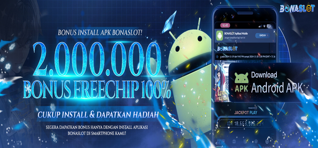 BONUS DOWNLOAD APK FREECHIP 100% 2 JUTA BONASLOT