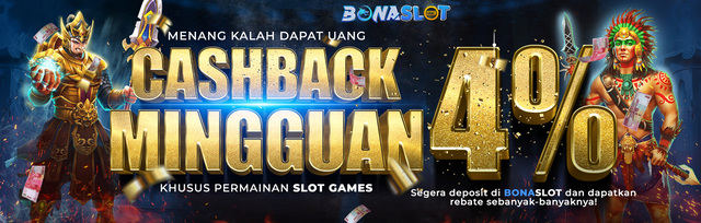 BONUS CASHBACK SLOT 4% (MINGGUAN)