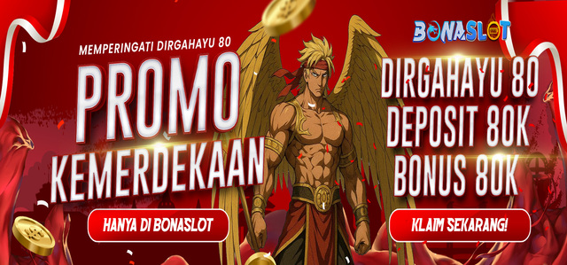 BONUS KEMERDEKAAN BONASLOT