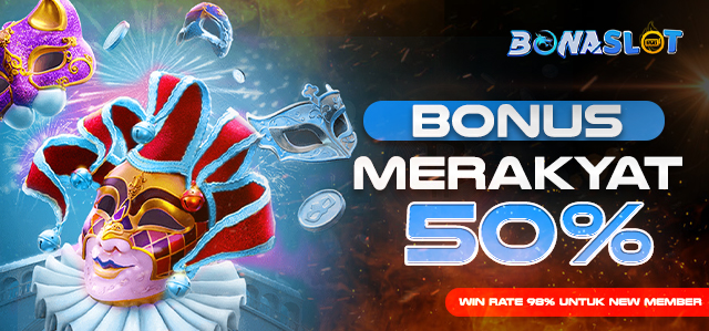 Bonus Deposit Merakyat 50%