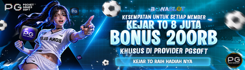 BONUS KEJAR TO 8JUTA BONASLOT